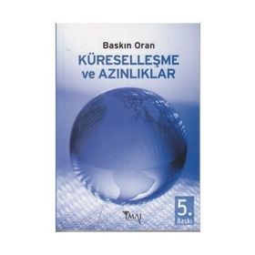 KÜRESELLEŞME VE AZINLIKLAR - BASKIN ORAN
