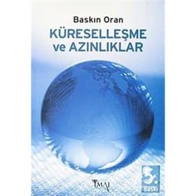 KÜRESELLEŞME VE AZINLIKLAR - BASKIN ORAN