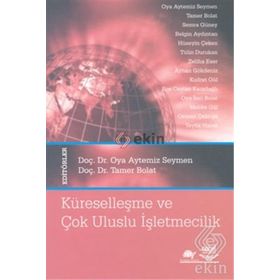 Küreselleşme ve Çok Uluslu İşletmecilik - Oya Aytemiz Seymen Tamer Bolat