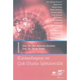 Küreselleşme ve Çok Uluslu İşletmecilik - Oya Aytemiz Seymen Tamer Bolat