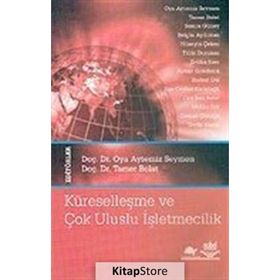 Küreselleşme ve Çok Uluslu İşletmecilik - Oya Aytemiz Seymen Tamer Bolat