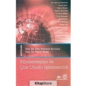 Küreselleşme ve Çok Uluslu İşletmecilik - Oya Aytemiz Seymen Tamer Bolat