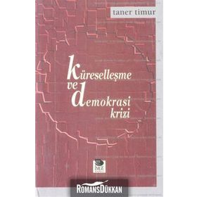 KÜRESELLEŞME VE DEMOKRASI KRIZI - TANER TIMUR