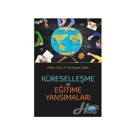 Küreselleşme ve Eğitime Yansımaları - Nurhayat Çelebi
