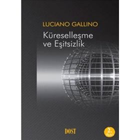 KÜRESELLEŞME VE EŞİTSİZLİK - LUCIANO GALLINO