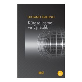 KÜRESELLEŞME VE EŞİTSİZLİK - LUCIANO GALLINO
