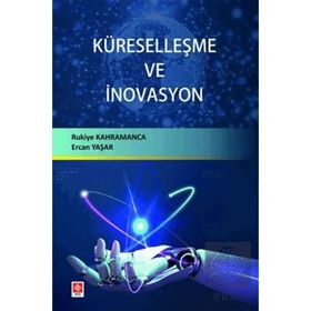 Küreselleşme ve İnovasyon Rukiye Kahramanca