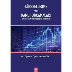 Küreselleşme ve Kamu Harcamaları - Simla Güzel