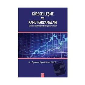 Küreselleşme ve Kamu Harcamaları - Simla Güzel