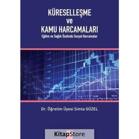 Küreselleşme ve Kamu Harcamaları - Simla Güzel