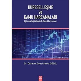 Küreselleşme ve Kamu Harcamaları - Simla Güzel