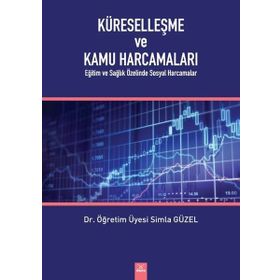 Küreselleşme ve Kamu Harcamaları - Simla Güzel