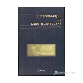 Küreselleşme ve Kamu Hizmetleri - Mircan Yıldız Tokatlıoğlu