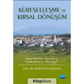 Küreselleşme Ve Kırsal Dönüşüm - Dilek Çiftçi Yeşiltuna