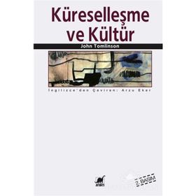 KÜRESELLEŞME VE KÜLTÜR - JOHN TOMLINSON