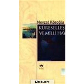 Küreselleşme ve Milli Hayat - Nevzat Kösoğlu