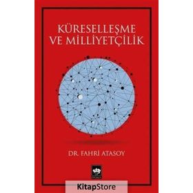 KÜRESELLEŞME VE MİLLİYETÇİLİK - FAHRI ATASOY
