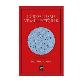 KÜRESELLEŞME VE MİLLİYETÇİLİK - FAHRI ATASOY