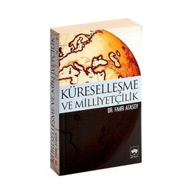 KÜRESELLEŞME VE MİLLİYETÇİLİK - FAHRI ATASOY