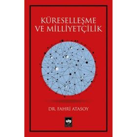 KÜRESELLEŞME VE MİLLİYETÇİLİK - FAHRI ATASOY
