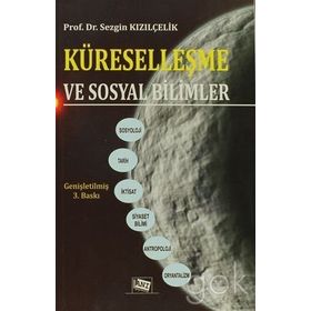 Küreselleşme ve Sosyal Bilimler - Sezgin Kızılçelik