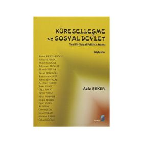 Küreselleşme ve Sosyal Devlet - Aziz Şeker