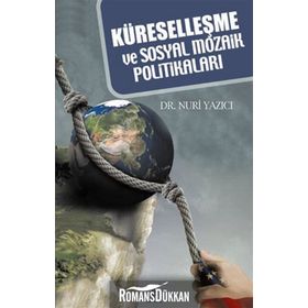 KÜRESELLEŞME VE SOSYAL MOZAIK POLİTİKALARI - NURI YAZICI