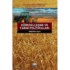 KÜRESELLEŞME VE TARIM POLİTİKALARI - ABDULLAH AYSU