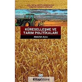 KÜRESELLEŞME VE TARIM POLİTİKALARI - ABDULLAH AYSU
