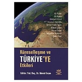 KÜRESELLEŞME VE TÜRKİYE'YE ETKILERI - MURAT ERCAN