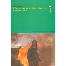 KÜRESELLEŞME VE ULUS DEVLET YENI EKONOMIK DÜZEN - GÜLTEN KAZGAN