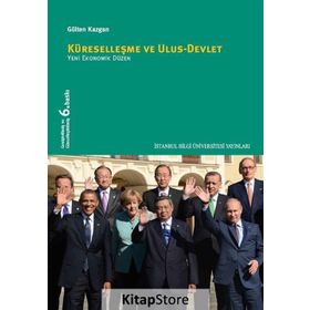 KÜRESELLEŞME VE ULUS DEVLET YENI EKONOMIK DÜZEN - GÜLTEN KAZGAN
