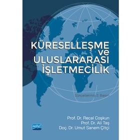 Küreselleşme ve Uluslararası İşletmecilik - Recai Coşkun Ali Taş Umut Sanem Çitçi