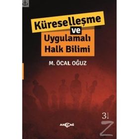 KÜRESELLEŞME VE UYGULAMALI HALKBILIMI - M.ÖCAL OĞUZ