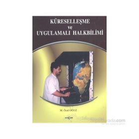 KÜRESELLEŞME VE UYGULAMALI HALKBILIMI - M.ÖCAL OĞUZ