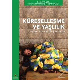 Küreselleşme ve Yaşlılık - Nilüfer Korkmaz Suzan Yazıcı