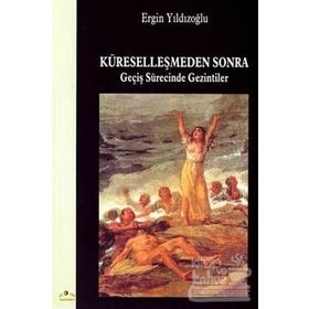 KÜRESELLEŞMEDEN SONRA GEÇİŞ SÜRECİNDE GEZINTILER - ERGIN YILDIZOĞLU