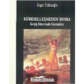 KÜRESELLEŞMEDEN SONRA GEÇİŞ SÜRECİNDE GEZINTILER - ERGIN YILDIZOĞLU