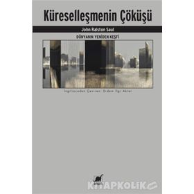 Küreselleşmenin Çöküşü - John Ralston Saul