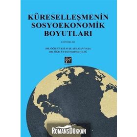 Küreselleşmenin Sosyoekonomik Boyutları - Ayşe Atılgan Yaşa