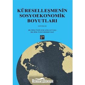 Küreselleşmenin Sosyoekonomik Boyutları - Ayşe Atılgan Yaşa
