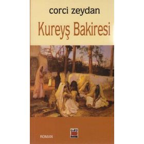 KUREYŞ BAKIRESI - CORCÎ ZEYDÂN