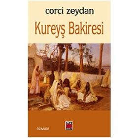 KUREYŞ BAKIRESI - CORCÎ ZEYDÂN