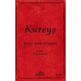 Kureyş & İslam Öncesi Arap Hayatına Etkisi - Hudayr Abbas el-Cümeyli