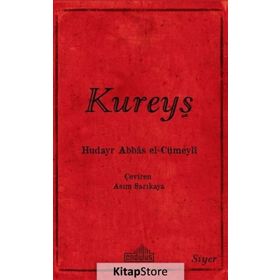 Kureyş & İslam Öncesi Arap Hayatına Etkisi - Hudayr Abbas el-Cümeyli