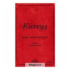 Kureyş & İslam Öncesi Arap Hayatına Etkisi - Hudayr Abbas el-Cümeyli