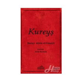 Kureyş & İslam Öncesi Arap Hayatına Etkisi - Hudayr Abbas el-Cümeyli