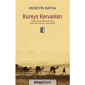 Kureyş Kervanları - Hüseyin Baysa