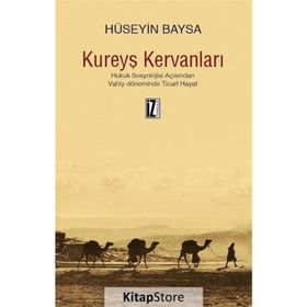 Kureyş Kervanları - Hüseyin Baysa