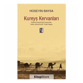 Kureyş Kervanları - Hüseyin Baysa